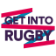  :       GET INTO RUGBY